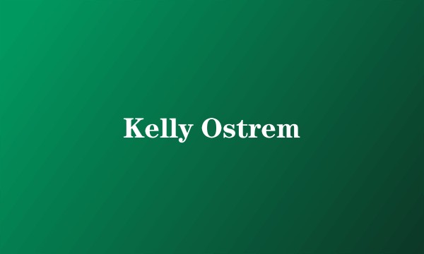 Kelly Ostrem