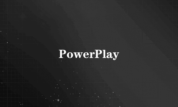PowerPlay