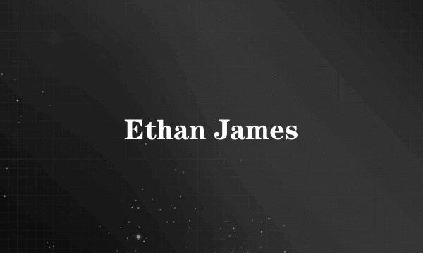 Ethan James