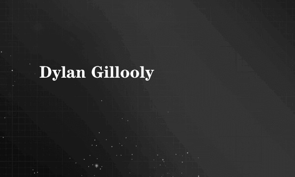 Dylan Gillooly