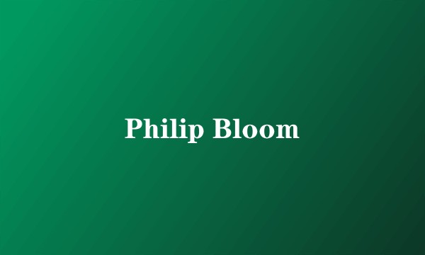 Philip Bloom