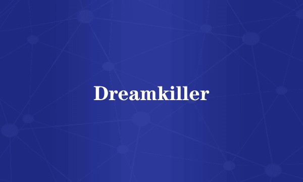Dreamkiller