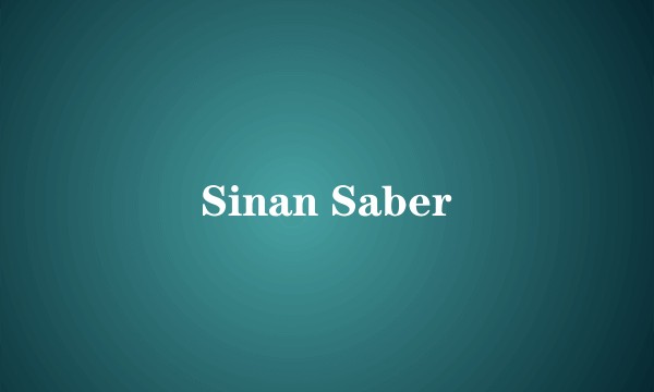 Sinan Saber