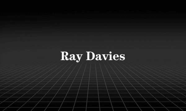 Ray Davies