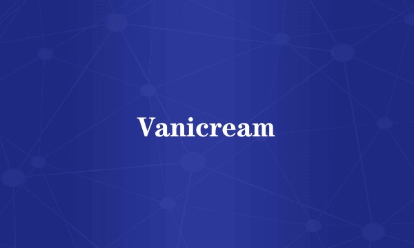 Vanicream