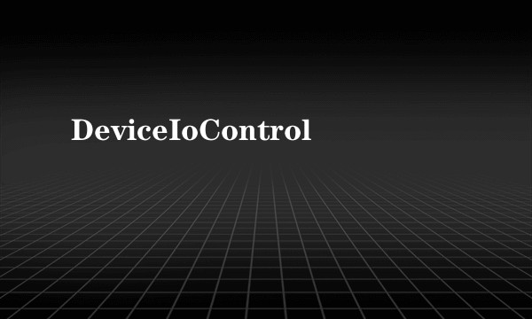 DeviceIoControl