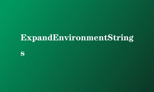 ExpandEnvironmentStrings