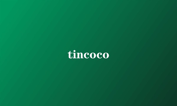tincoco