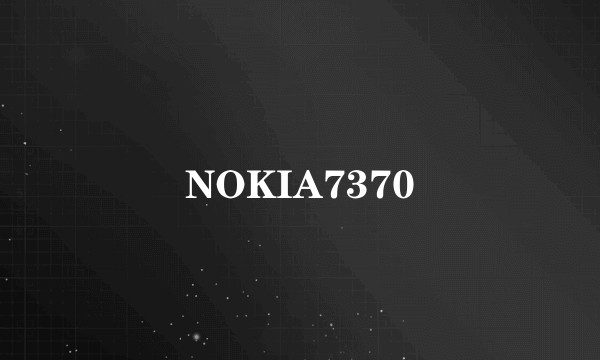 NOKIA7370