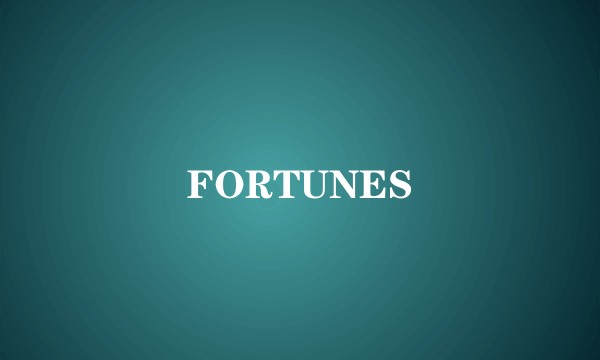 FORTUNES