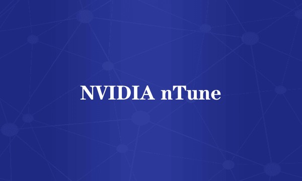 NVIDIA nTune