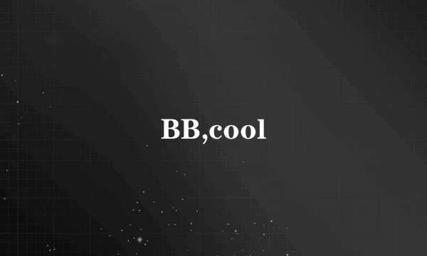 BB,cool
