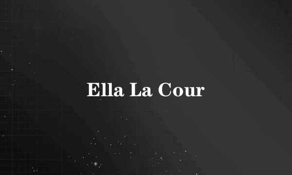 Ella La Cour