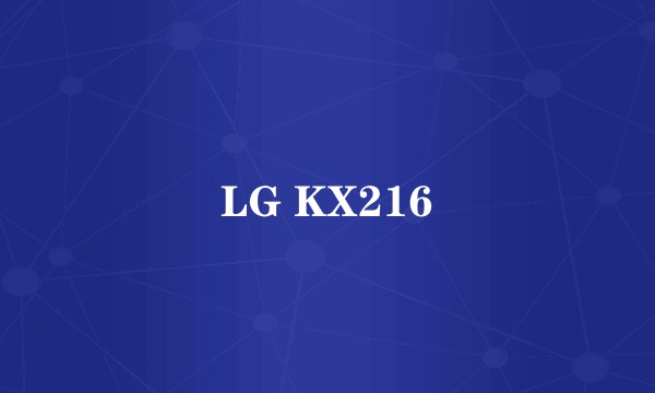 LG KX216