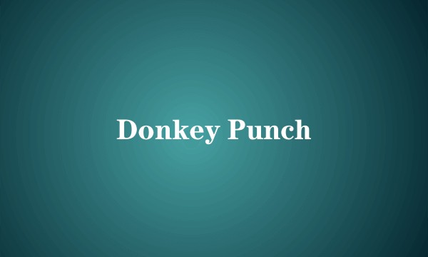 Donkey Punch