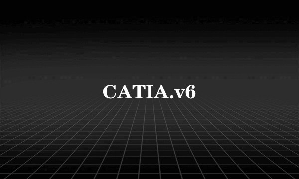 CATIA.v6