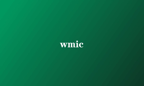 wmic