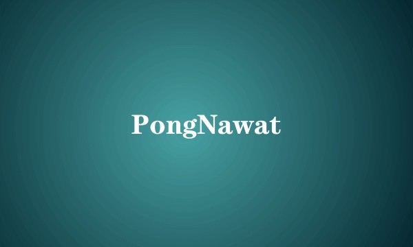PongNawat