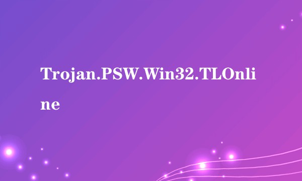 Trojan.PSW.Win32.TLOnline