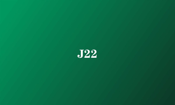 J22