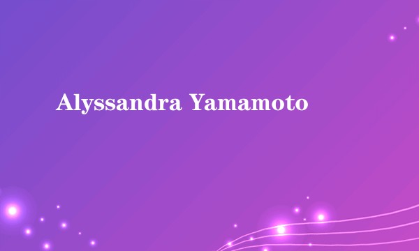 Alyssandra Yamamoto