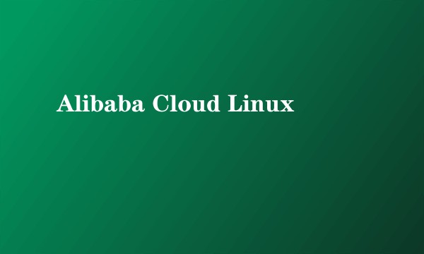 Alibaba Cloud Linux