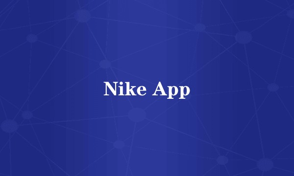 Nike App