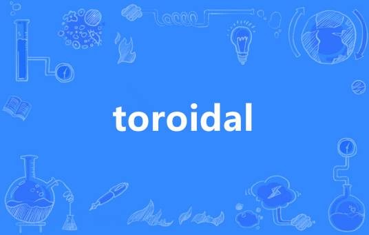 toroidal