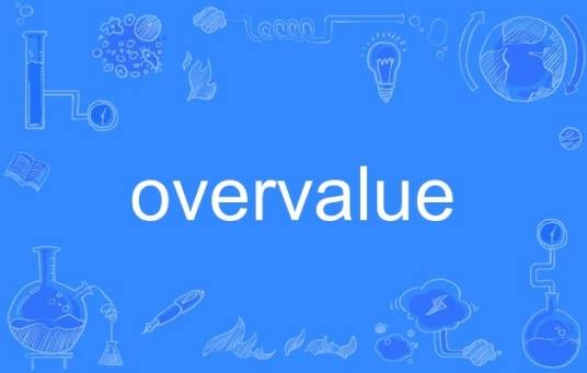 overvalue