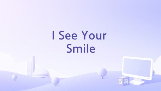 I See Your Smile