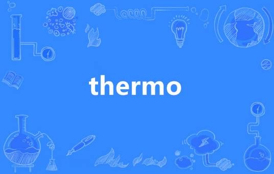 Thermo（英语单词）