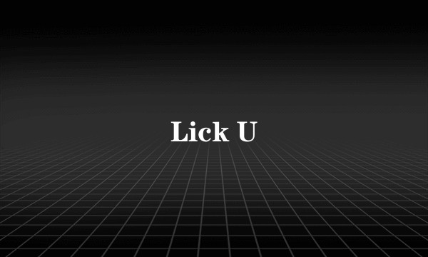 Lick U
