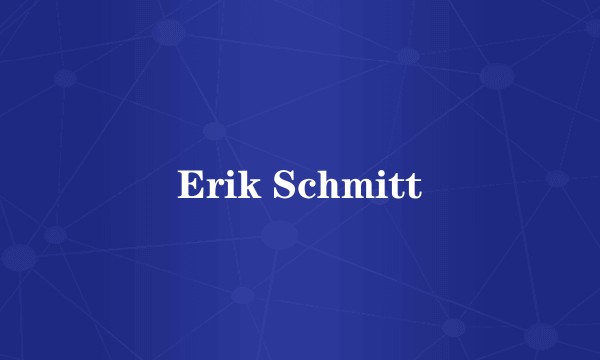 Erik Schmitt