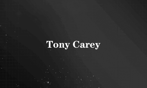 Tony Carey