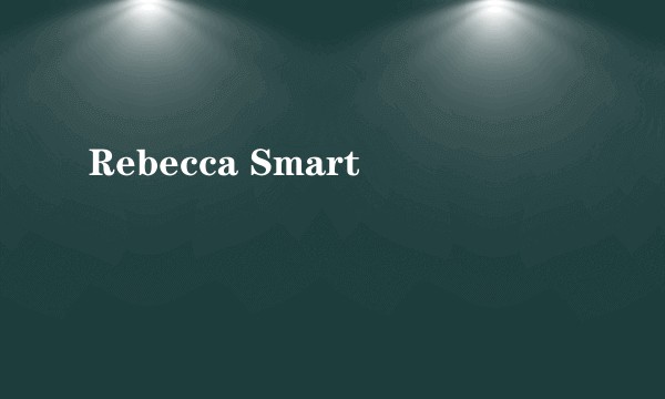 Rebecca Smart