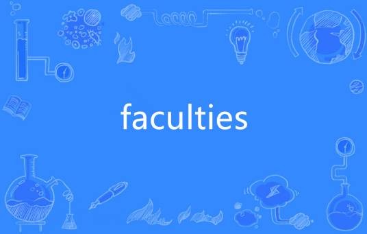 faculties