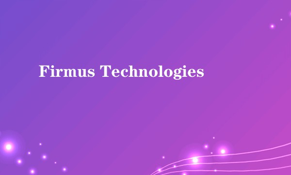 Firmus Technologies