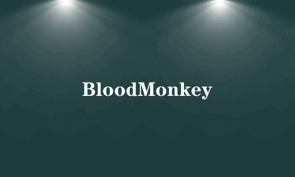 BloodMonkey