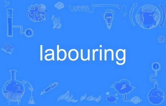 labouring