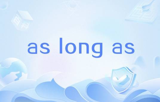 as long as