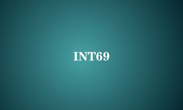 INT69