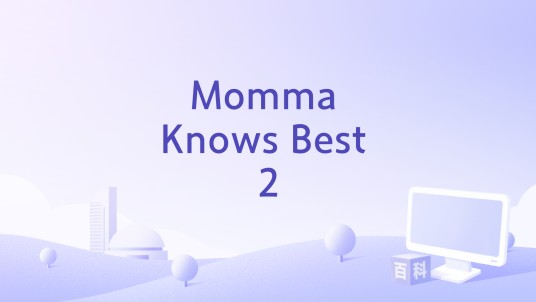 Momma Knows Best 2