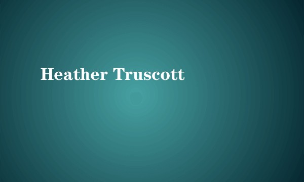 Heather Truscott