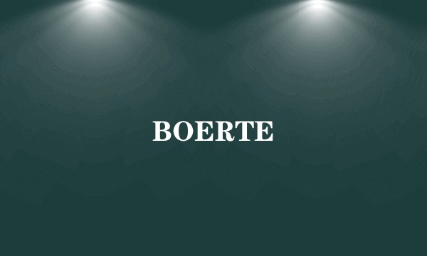 BOERTE