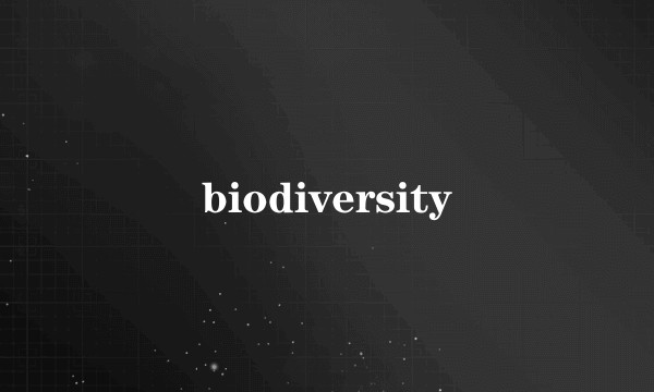 biodiversity