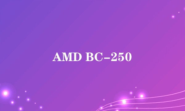 AMD BC-250